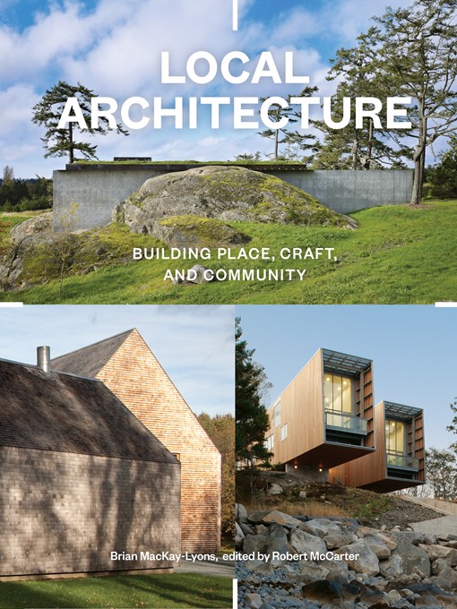 Title details for Local Architecture by Brian Mackay-Lyons - Available